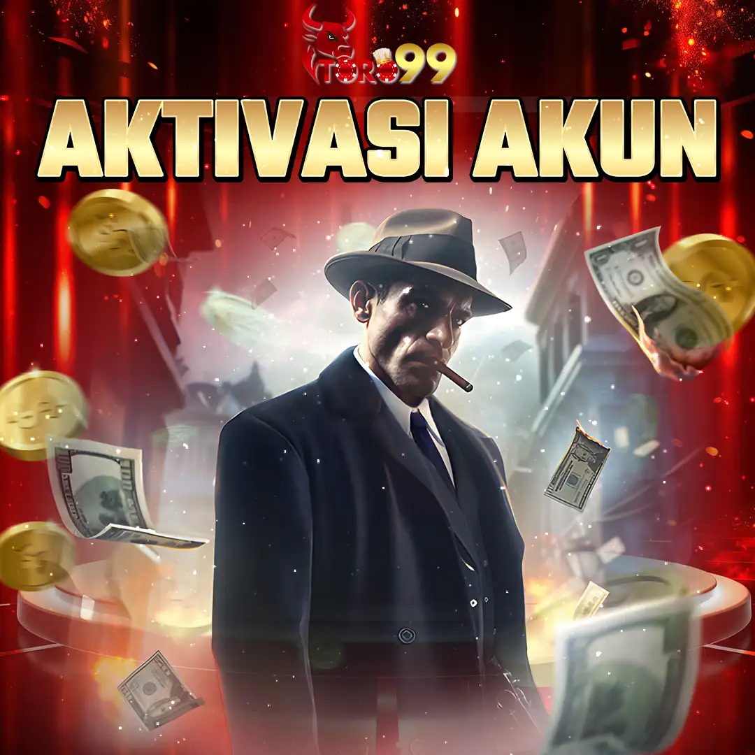 TORO99 Aktivasi Akun