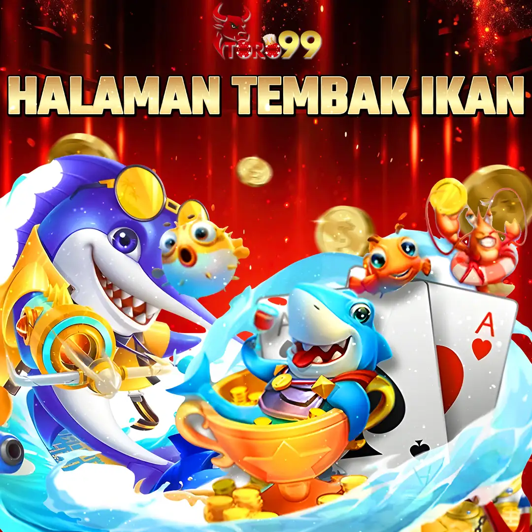TORO99 Tembak Ikan